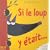 Si le loup y était...