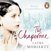 The Chaperone | [Laura Moriarty]