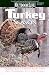 Turkey Season: Successful Tactics From the Field (Outdoor Life)