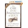 The Case for the Resurrection of Jesus