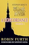 Stephen King's The Dark Tower: A Concordance, Vol. 1
