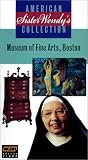 Sister Wendy s American Collection - Museum of Fine Arts, Boston