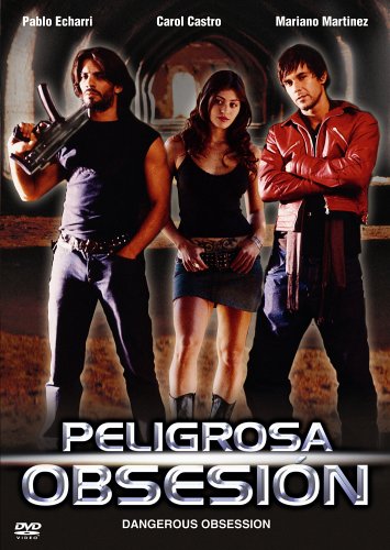 CD-Charts  DVD : Peligrosa Obsesion [2004] (REGION 1) (NTSC)