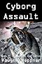 Cyborg Assault (Book #4 of the Doom Star Series)