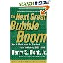 The Next Great Bubble Boom: How to Profit from the Greatest Boom in History: 2006-2010