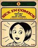 Sex in Comics: A History of the Eight Pagers, Volume 2: Mr. Prolific - The King of the Comics