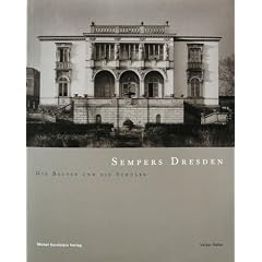 Sempers Dresden. Die Bauten und die Sch�ler