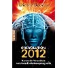 (R)Evolution 2012: Warum die Menschheit vor einem Evolutionssprung steht