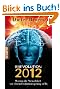 (R)Evolution 2012: Warum die Menschheit vor einem Evolutionssprung steht