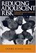 Reducing Adolescent Risk: Toward an Integrated Approach