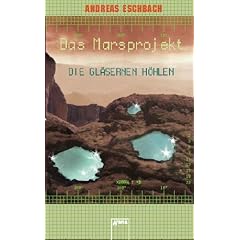 Das Marsprojekt. Die gl�sernen H�hlen