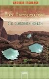 Das Marsprojekt. Die gl�sernen H�hlen