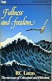 Fullness and freedom : the message of Colossians and Philemon
