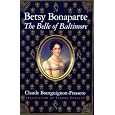 Betsy Bonaparte: The Belle of Baltimore