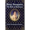 Betsy Bonaparte: The Belle of Baltimore