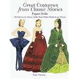 Great Costumes from Classic Movies Paper Dolls: 30 Fashions by Adrian, Edith Head, Walter Plunkett and Others