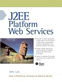 J2EE Platform Web Services (Java 2 Platform, Enterprise Edition Series)