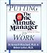 

Putting The One Minute Manager To Work