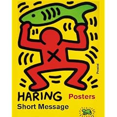 Keith Haring. Short Messages. Posters: Short Message Posters 1982-1990 (Art & Design)