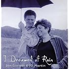 I Dreamed of Rain by  Jan Garrett & JD Martin 
