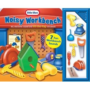 Noisy Workbench: My electronic Sound and lift-the-flap storybook (Little Tikes)