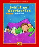Kleine Schlaf-gut-Geschichten zum Vorlesen - Sarah Bosse
