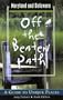 Maryland and Delaware Off the Beaten Path:  A Guide to Unique Places, Sixth Edition