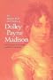 The Selected Letters of Dolley Payne Madison
