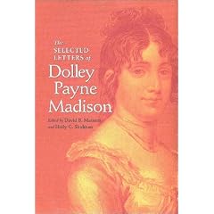 The Selected Letters of Dolley Payne Madison