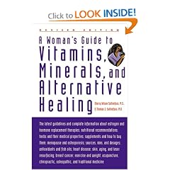 A Woman's Guide to Vitamins, Minerals, and Alternative Healing