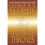 A Game of Thrones (A Song of Ice and Fire, Book 1) by George R.R. Martin