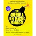 The Guerilla Film Makers Handbook (All New American Edition)