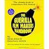 The Guerilla Film Makers Handbook (All New American Edition)