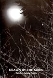 Drawn by the moon