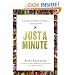 Just a Minute: In the Heart of a Child, One Moment ... Can Last Forever