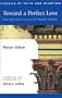 Toward a Perfect Love: The Spiritual Counsel of Walter Hilton
