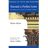 Toward a Perfect Love: The Spiritual Counsel of Walter Hilton