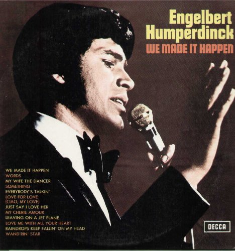 Engelbert Humperdinck - Just Say I Love Her Lyrics - Zortam Music