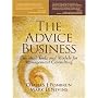 The Advice Business: Essential Tools and Models for Management Consulting