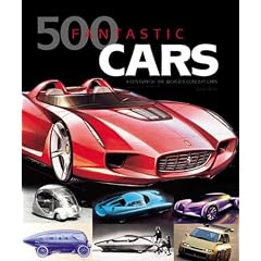 500 Fantastic Cars: A Century of the World's Concept Cars