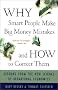 Why Smart People Make Big Money Mistakes And How To Correct Them: Lessons From The New Science Of Behavioral Economics: Lessons from the New Science of Behavioural Economics