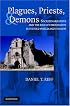 Plagues, Priests, and Demons: Sacred Narratives and the Rise of Christianity in the Old World and the New