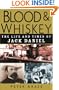 Blood and Whiskey: The Life and Times of Jack Daniel