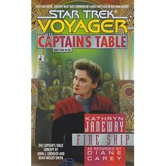 Fire Ship (Star Trek Voyager: The Captains Table, Book 4)