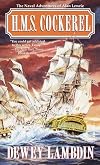 H.M.S. Cockerel (Alan Lewrie Naval Adventures (Paperback))