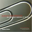 Humble Masterpieces: 100 Everyday Marvels of Design