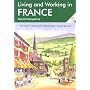 Living and Working in France: A Survival Handbook (Living & Working in France)