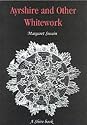 Ayrshire and Other Whitework (Shire Album)