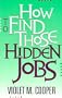 How to Find Those Hidden Jobs