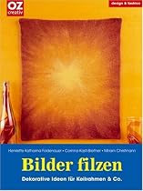 Bilder filzen. Design & fashion: Dekorative Ideen f&uuml;r Keilrahmen & Co
